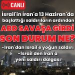 ABD İran’ın nükleer tesislerine saldırdı! İsrail-İran hattında son durum ne?